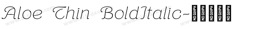 Aloe Thin BoldItalic字体转换